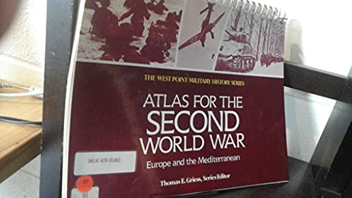 Beispielbild fr Atlas for the Second World War: Europe and the Mediterranean (The West Point Military History) zum Verkauf von Wonder Book