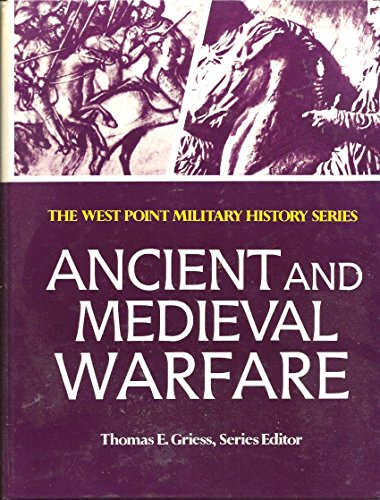 Beispielbild fr Ancient and Medieval Warfare (West Point Military History Series) zum Verkauf von Noble Knight Games