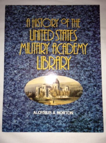 Stock image for A History of the United States Military Academy Library for sale by Harry Alter