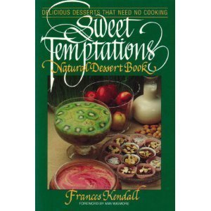 Beispielbild fr Sweet Temptations : Natural Dessert Book zum Verkauf von Better World Books