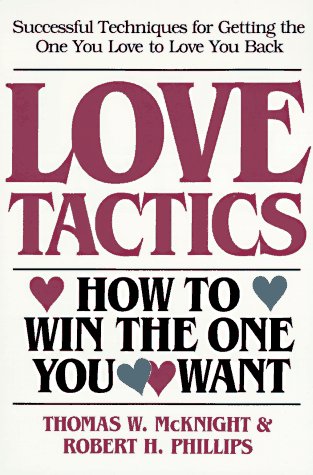 Beispielbild fr Love Tactics : How to Win the One You Want zum Verkauf von Better World Books