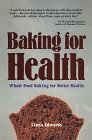 Imagen de archivo de Baking For Health a la venta por Library House Internet Sales