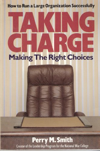 Stock image for Taking charge: Making the right choices for sale by SecondSale