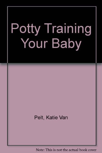Beispielbild fr Potty Training Your Baby zum Verkauf von Library House Internet Sales