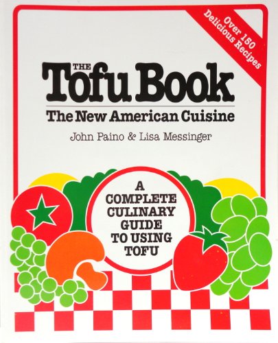 Imagen de archivo de The Tofu Book: The New American Cuisine a la venta por Persephone's Books