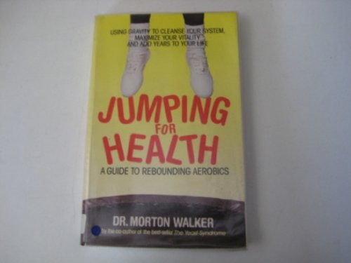 Beispielbild fr Jumping for Health: A Guide to Rebounding Aerobics zum Verkauf von SecondSale