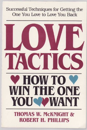 Stock image for Love Tactics: How to Win the One You Want for sale by ThriftBooks-Atlanta