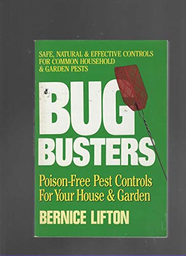 Stock image for Bug Busters/Poison Free Pest Controls for Your House and Garden for sale by OwlsBooks