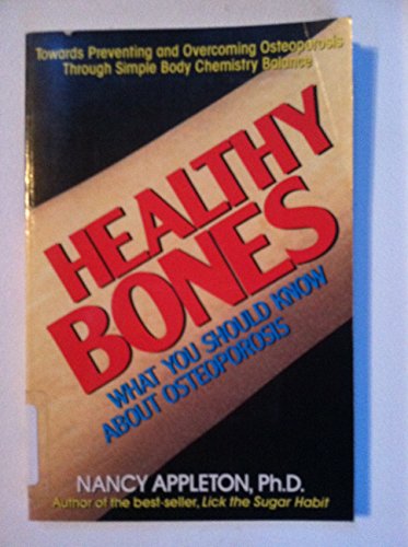 Beispielbild fr Healthy Bones: What You Should Know About Osteoporosis zum Verkauf von Wonder Book