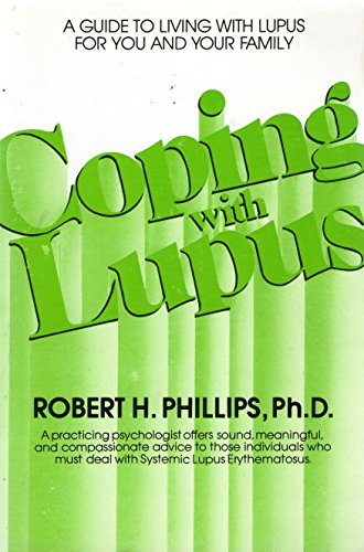 Stock image for Coping with Lupus: A Guide to Living with Lupus for You and Your Family (Coping with Chronic Conditions: Guides to Living with Chronic Illnesses for You & Your Family) for sale by AwesomeBooks