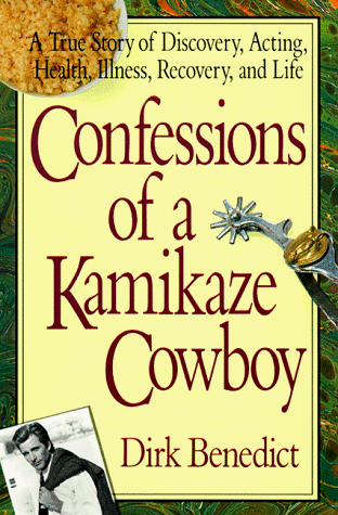 Beispielbild fr Confessions of a Kamikaze Cowboy : A True Story of Discovery, Acting, Health, Illness, Recovery, and Life zum Verkauf von Better World Books