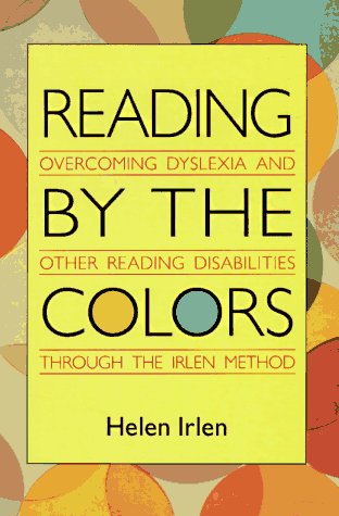 Beispielbild fr Reading by the Colors : Overcoming Dyslexia and Other Reading Disabilities Through the Irlen Method zum Verkauf von Better World Books