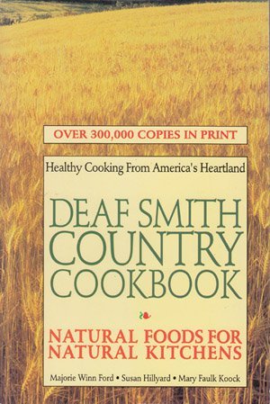 Beispielbild fr Deaf Smith Country Cookbook: Natural Foods for Natural Kitchens zum Verkauf von SecondSale