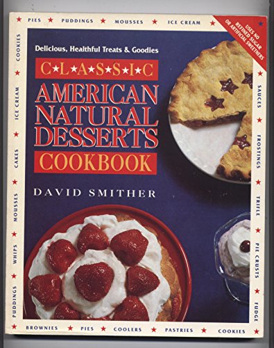 Beispielbild fr Classic American Natural Desserts zum Verkauf von ThriftBooks-Atlanta