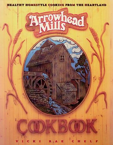 Imagen de archivo de Arrowhead Mills Cookbook a la venta por BooksRun