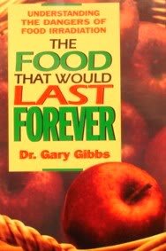 The Food That Would Last Forever: Understanding the Dangers of Food Irradiation