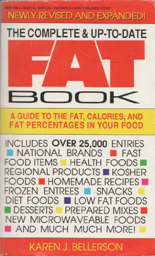 Beispielbild fr The Complete & Up-To-Date Fat Book: A Guide to the Fat, Calories, and Fat Percentages in Your Food zum Verkauf von Hastings of Coral Springs