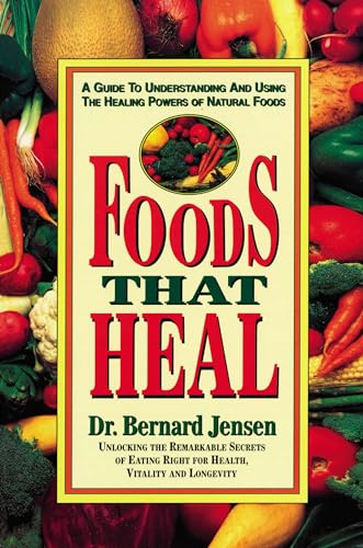 Imagen de archivo de Foods That Heal: A Guide to Understanding and Using the Healing Powers of Natural Foods a la venta por SecondSale