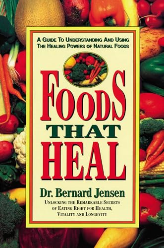 Stock image for Foods That Heal : A Guide to Understanding and Using the Healing Powers of Natural Foods for sale by RareNonFiction, IOBA