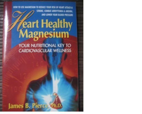 Stock image for Heart Healthy Magnesium for sale by Gulf Coast Books