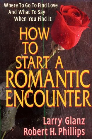 Imagen de archivo de How to Start a Romantic Encounter a la venta por SecondSale