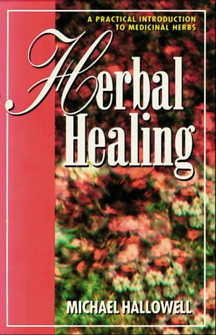 9780895296047: Herbal Healing: A Practical Introduction to Medicine Herbs