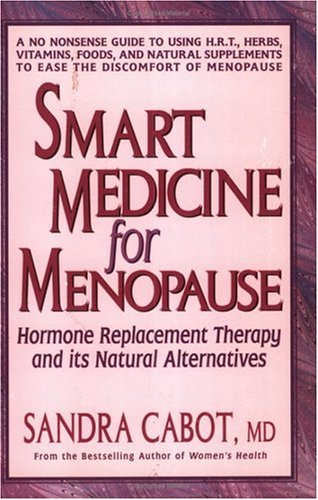 Imagen de archivo de Smart Medicine for Menopause: Hormone Replacement Therapy and Its Natural Alternatives a la venta por SecondSale
