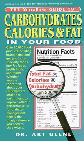 Stock image for The NutriBase Guide to Carbohydrates, Calories, and Fat in Your Food for sale by SecondSale