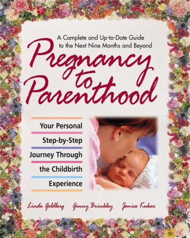 Beispielbild fr Pregnancy to Parenthood: Your Personal Step-by-Step Journey Through the Childbirth Experience zum Verkauf von Robinson Street Books, IOBA