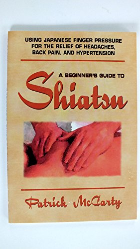 9780895296597: A Beginner's Guide to Shiatsu