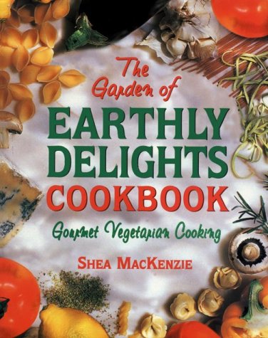 Beispielbild fr Garden of Earthly Delights Cookbook zum Verkauf von Once Upon A Time Books