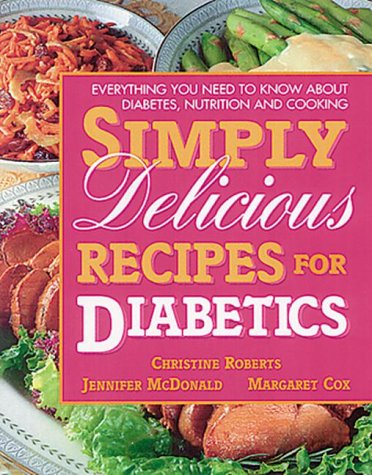 Beispielbild fr Simply Delicious Recipes for Diabetics zum Verkauf von Wonder Book