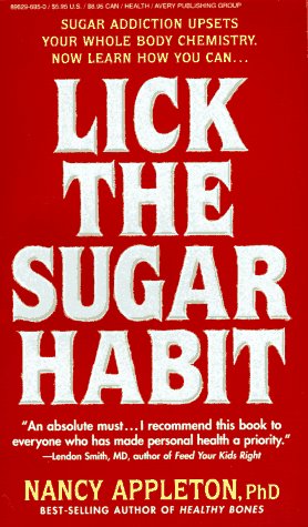 Imagen de archivo de Lick the Sugar Habit a la venta por BooksRun