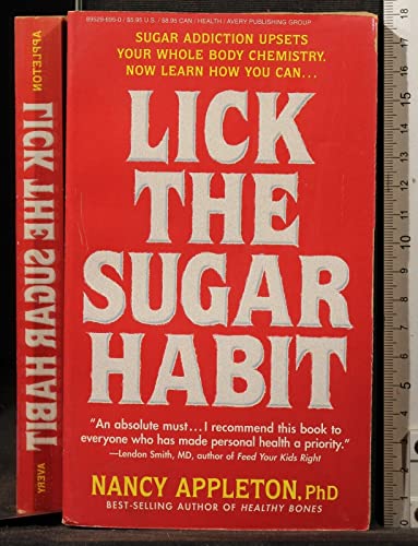 9780895296955: Lick the Sugar Habit: How to Break Your Sugar Addiction Naturally