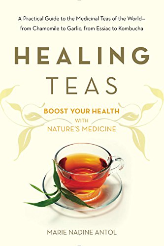 Beispielbild fr Healing Teas : A Practical Guide to the Medicinal Teas of the World -- from Chamomile to Garlic, from Essiac to Kombucha zum Verkauf von Better World Books