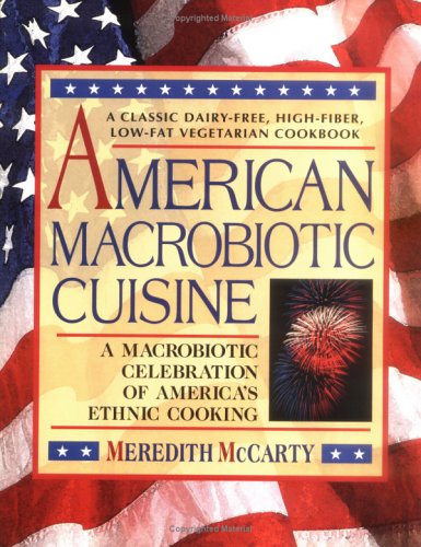 Stock image for American Macrobiotic Cuisine: A Macrobiotic Celebration of American Ethnic Cooking for sale by Orion Tech