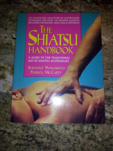 Beispielbild fr The Shiatsu Handbook zum Verkauf von SecondSale