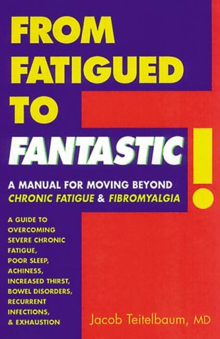 Beispielbild fr From Fatigued to Fantastic!: A Manual for Moving Beyond Chronic Fatigue and Fibromyalgia zum Verkauf von SecondSale