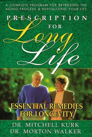 Imagen de archivo de Prescription for Long Life: Essential Remedies for Longevity (Dr. Morton Walker Health Book) a la venta por ThriftBooks-Dallas