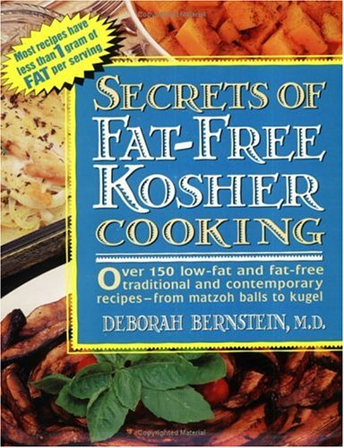 Beispielbild fr Secrets of Fat-Free Kosher Cooking : Over 150 Low-Fat and Fat-Free Traditional and Contemporary Recipes from Matzoh Balls to Kugel zum Verkauf von Better World Books