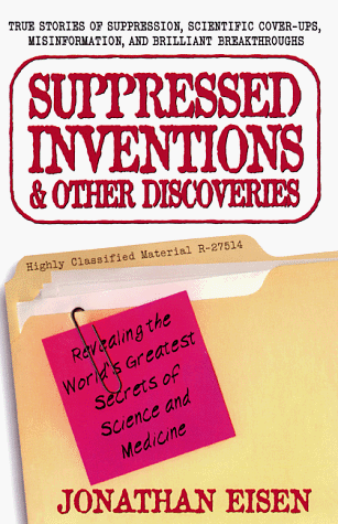 Beispielbild fr Suppressed Inventions & Other Discoveries zum Verkauf von Louisville Book Net