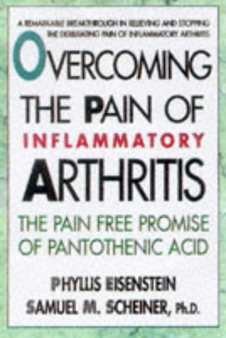 9780895298102: Overcoming the Pain of Inflammatory Arthritis: The Pain-Free Promise of Pantothenic Acid