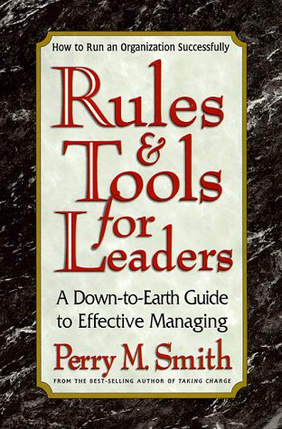 Imagen de archivo de Rules and Tools for Leaders : A Down-to-Earth Guide to Effective Managing a la venta por Better World Books