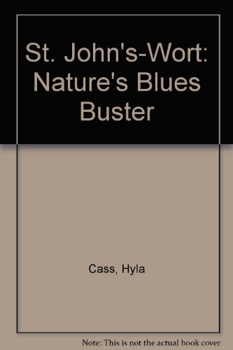 St. John's Wort: Nature's Blues Buster (9780895298430) by Hyla Cass