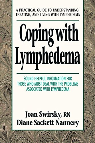 Coping with Lymphedema : A Practical Guide to Understanding, Treating, and Living with Lymphedema - Nannery, Diane Sackett, Swirsky