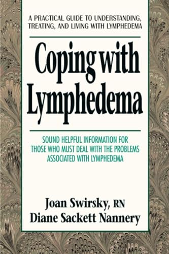 9780895298560: Coping with Lymphedema: A Practical Guide to Understanding, Treating, and Living with Lymphedema (Coping with Series)