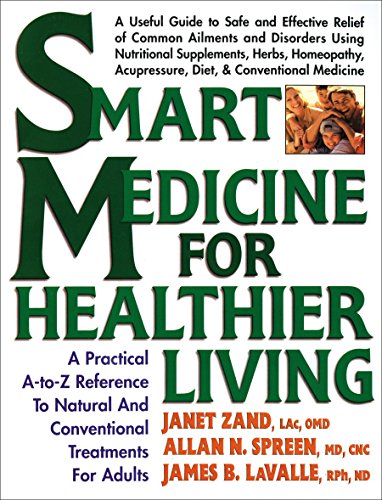9780895298676: Smart Medicine for Healthier Living: A Practical A-to-Z Reference to Natural and Conventional Treatments
