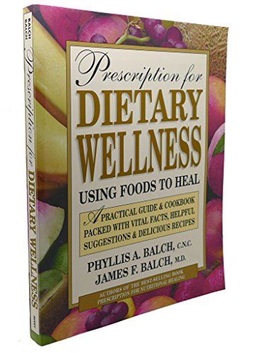 Imagen de archivo de Prescription for Dietary Wellness: Using Foods to Heal a la venta por Gulf Coast Books