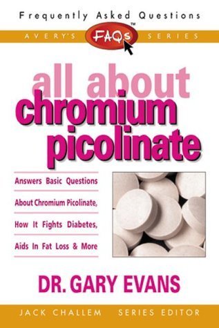 Beispielbild fr FAQs All about Chromium Picolinate (Frequently Asked Questions) zum Verkauf von Wonder Book