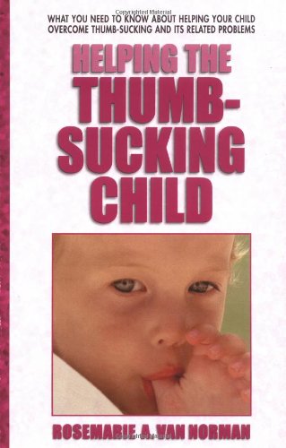 Beispielbild fr Help for Thumb-Sucking Children: A Practical Guide for Parents zum Verkauf von ThriftBooks-Atlanta